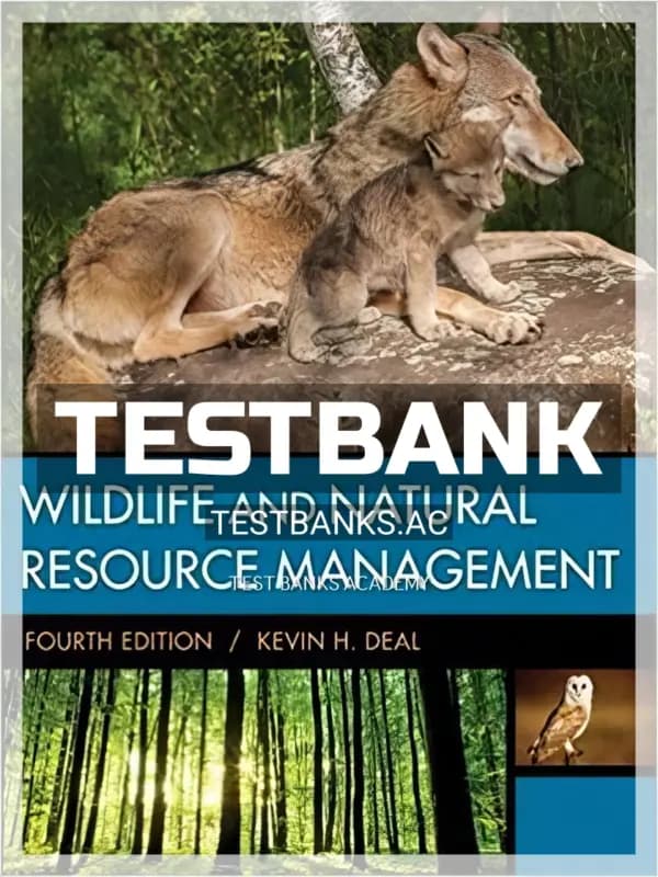 Cover for Test Bank for Wildlife and Natural Resource Management 4th Edition by Deal