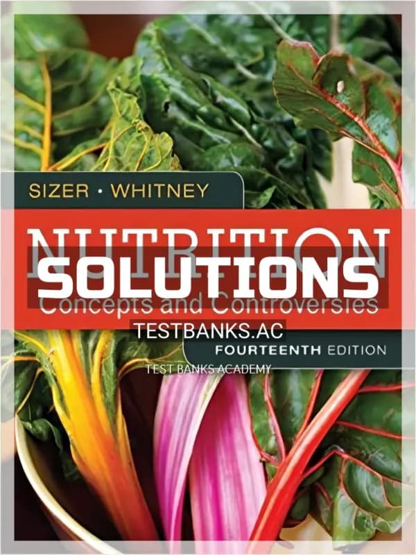 Cover for Solutions Manual for Nutrition Concepts and Controversies 14th Edition by Sizer