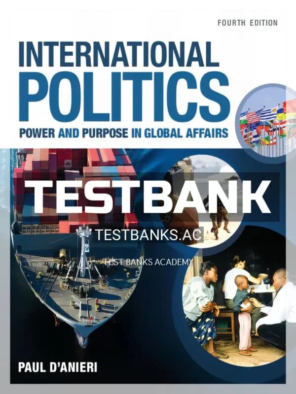 Cover for Test Bank for International Politics 4th Edition by DAnieri