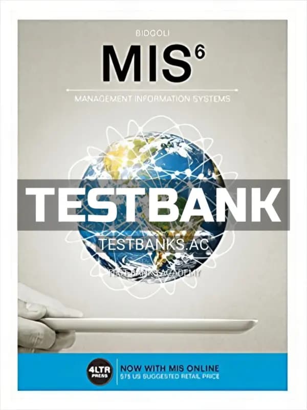 Cover for Test Bank for MIS 6th Edition by Bidgoli