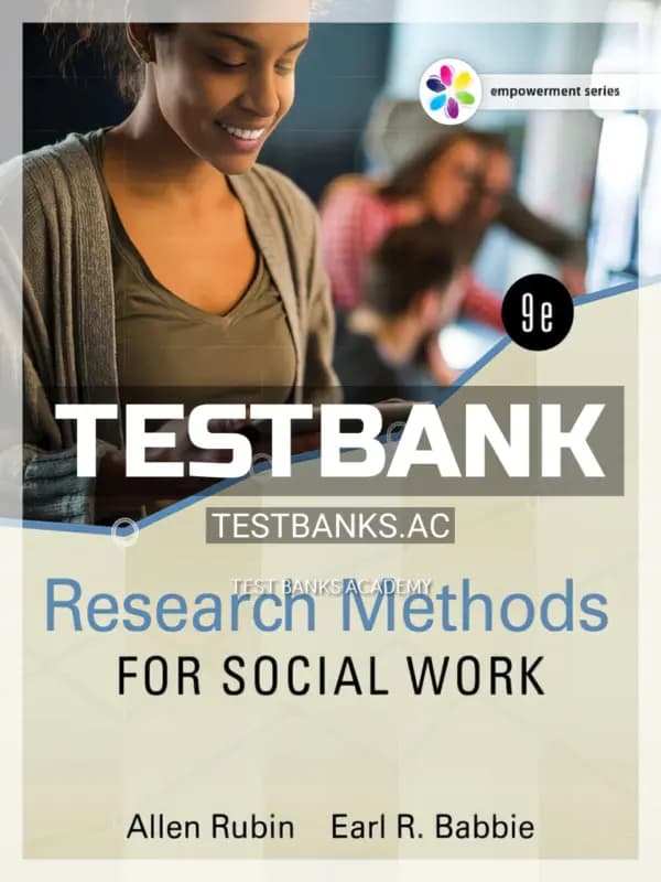 Cover for Test Bank for Empowerment Series Research Methods for Social Work 9th Edition by Rubin