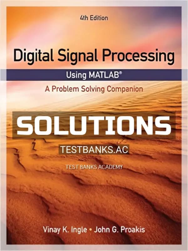 Cover for Solutions Manual for Digital Signal Processing Using MATLAB A Problem Solving Companion 4th Edition by Ingle
