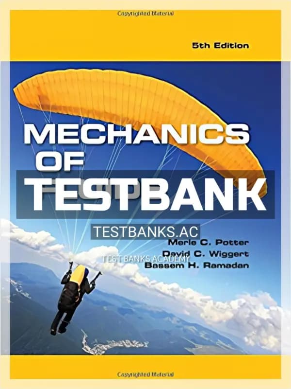 Cover for Test Bank for Mechanics of Fluids 5th Edition by Potter