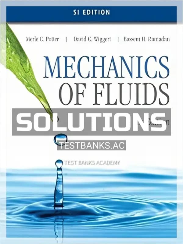 Cover for Solutions Manual for Mechanics of Fluids SI Edition 5th Edition by Potter