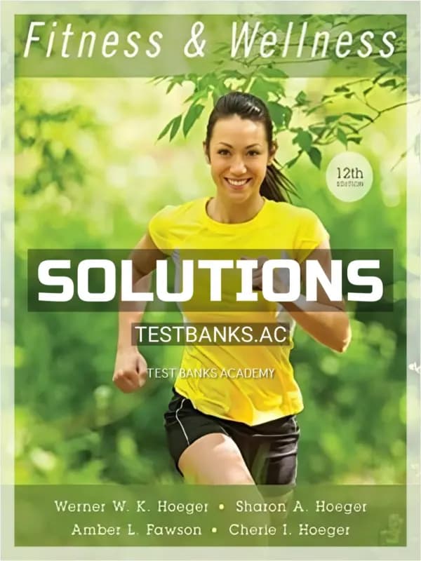 Cover for Solutions Manual for Fitness and Wellness 12th Edition by Hoeger