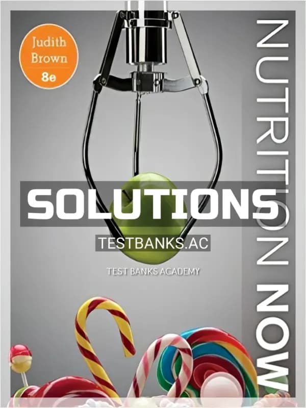 Cover for Solutions Manual for Nutrition Now 8th Edition by Brown