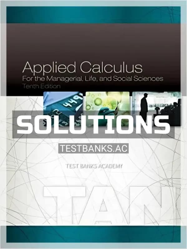 Cover for Solutions Manual for Applied Calculus for the Managerial Life and Social Sciences 10th Edition by Tan