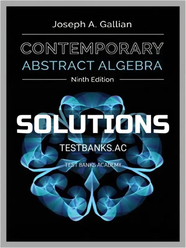 Cover for Solutions Manual for Contemporary Abstract Algebra 9th Edition by Gallian