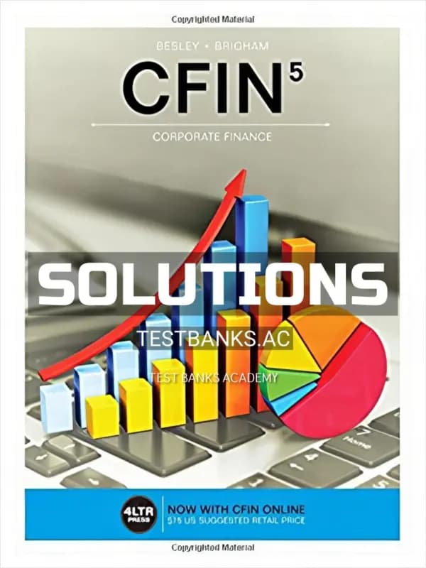 Cover for Solutions Manual for CFIN 5th Edition by Besley