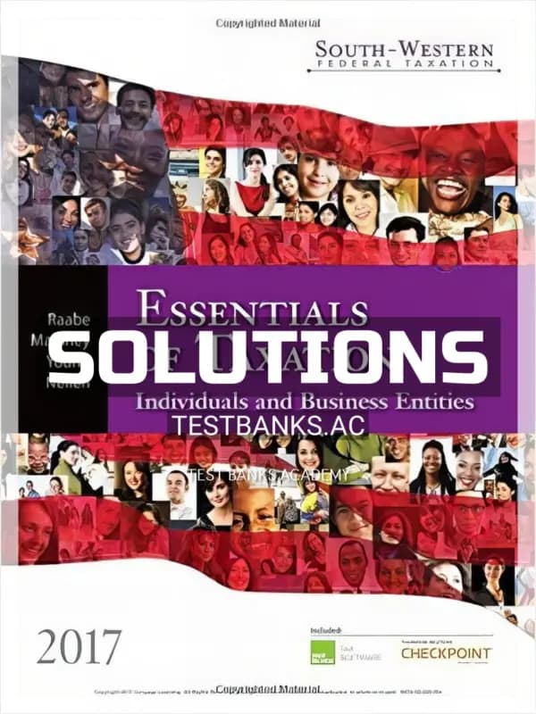 Solutions Manual for South-Western Federal Taxation 2017 Essentials of Taxation Individuals and Business Entities 20th Edition by Raabe cover
