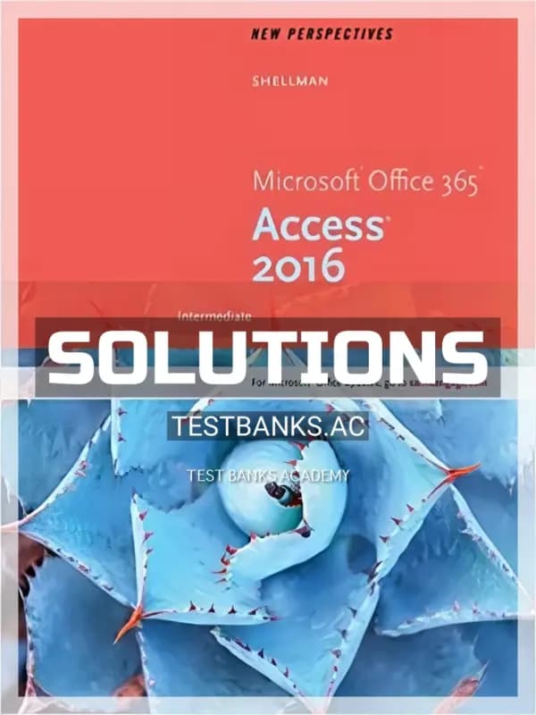 Cover for Solutions Manual for New Perspectives Microsoft Office 365 and Access 2016 Intermediate 1st Edition by Shellman
