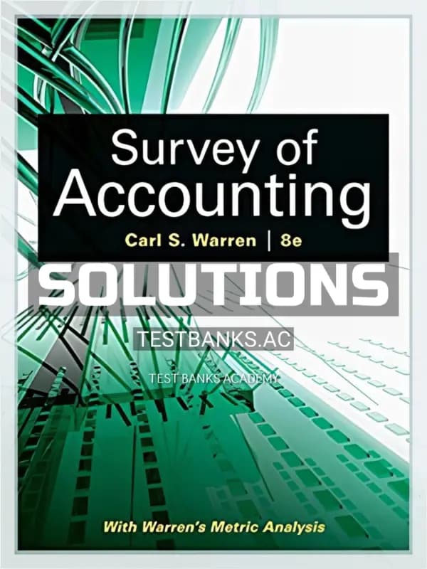 Solutions Manual for Survey of Accounting 8th Edition by Warren cover
