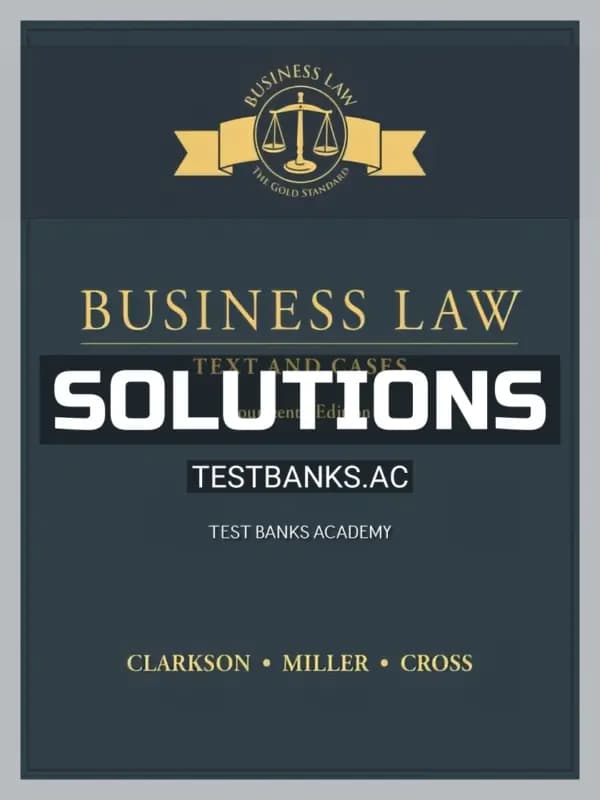 Cover for Solutions Manual for Business Law Text and Cases 14th Edition by Clarkson