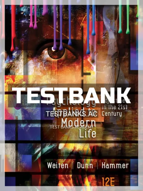 Cover for Test Bank for Psychology Applied to Modern Life Adjustment in the 21st Century 12th Edition by Weiten