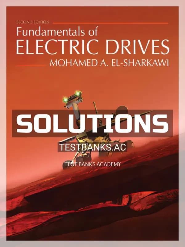 Cover for Solutions Manual for Fundamentals of Electric Drives 2nd Edition by El Sharkawi