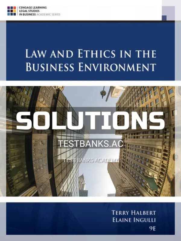 Cover for Solutions Manual for Law and Ethics in the Business Environment 9th Edition by Halbert