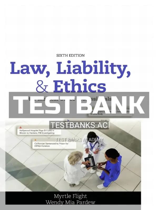 Cover for Test Bank for Law Liability and Ethics for Medical Office Professionals 6th Edition by Flight