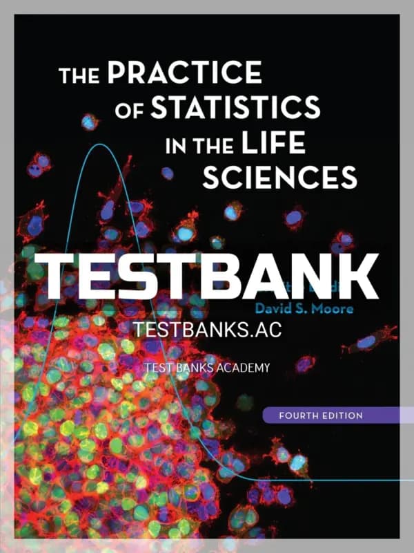 Cover for Test Bank for Practice of Statistics in the Life Sciences 4th Edition by Baldi