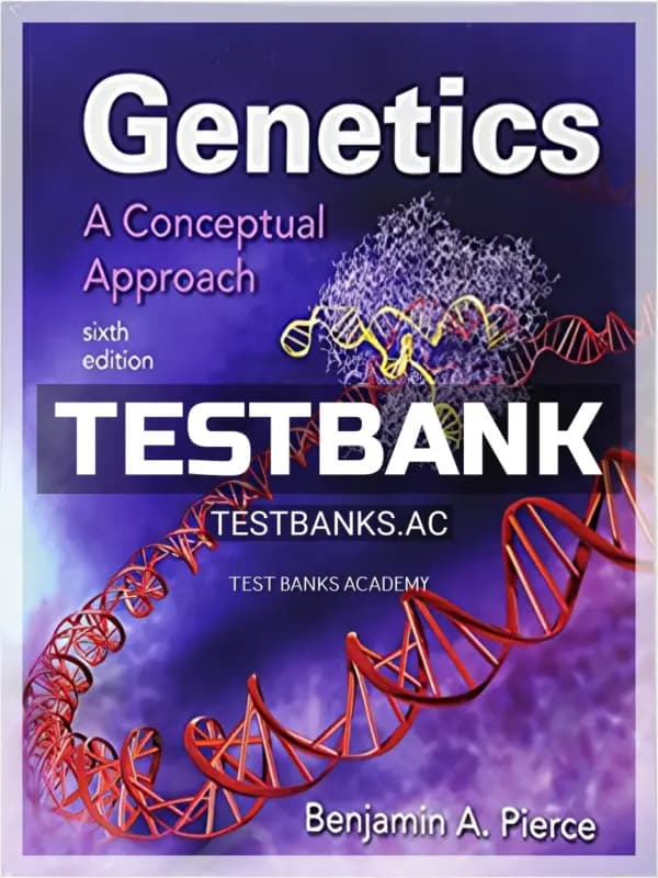 Cover for Test Bank for Genetics A Conceptual Approach 6th Edition by Pierce