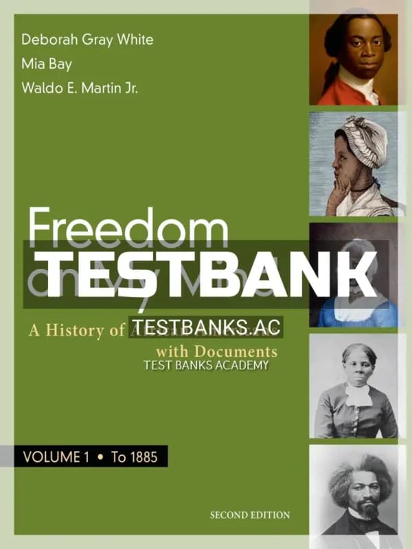 Cover for Test Bank for Freedom on My Mind Volume 1 A History of African Americans with Documents 2nd Edition by White