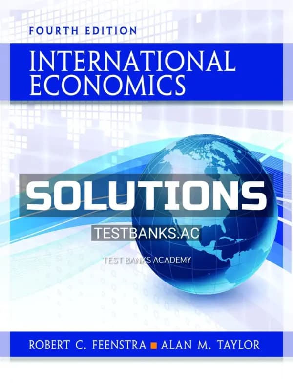 Solutions Manual for International Economics 4th Edition by Feenstra cover