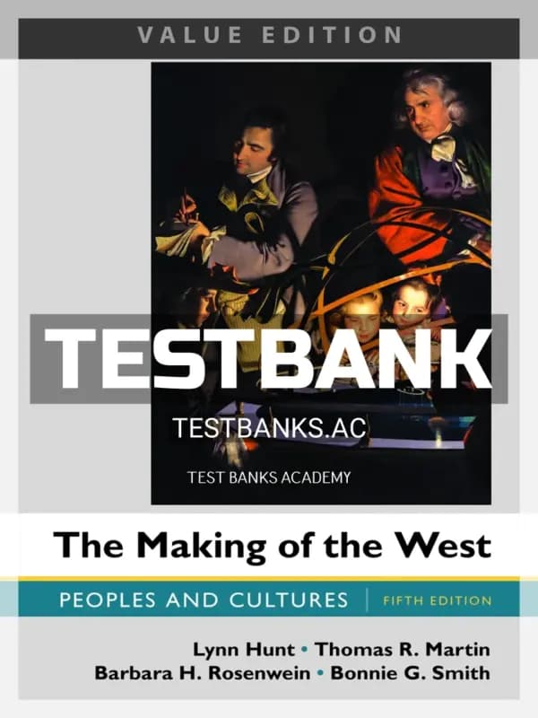 Cover for Test Bank for Making of the West Peoples and Cultures Value Edition 5th Edition by Hunt
