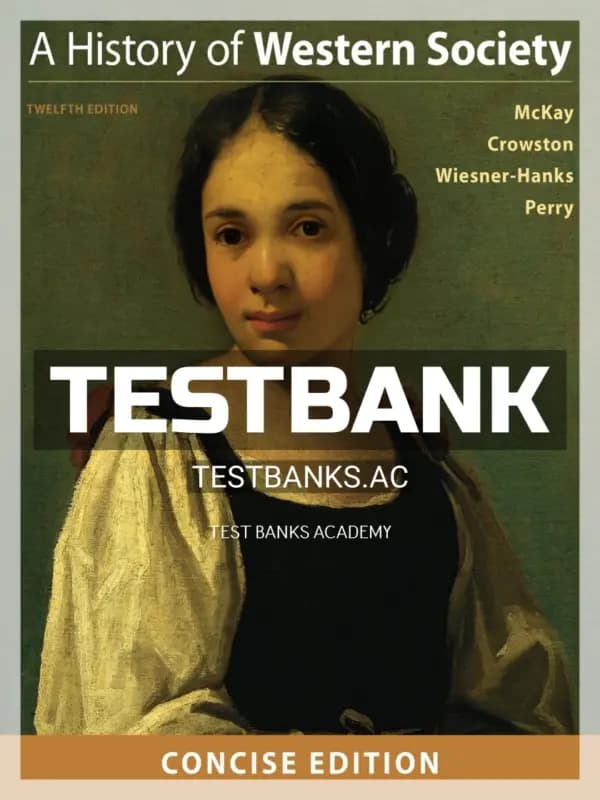 Cover for Test Bank for History of Western Society Concise Edition 12th Edition by McKay