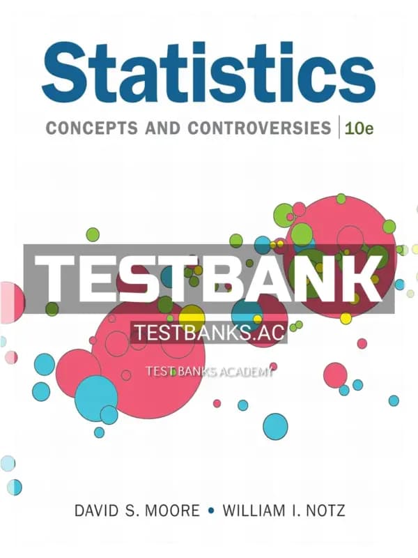 Cover for Test Bank for Statistics Concepts and Controversies 10th Edition by Moore