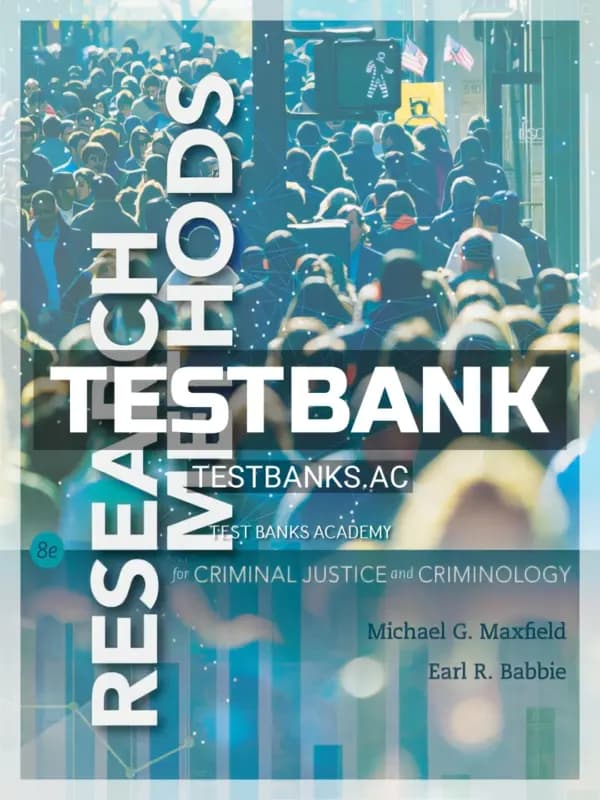 Cover for Test Bank for Research Methods for Criminal Justice and Criminology 8th Edition by Maxfield