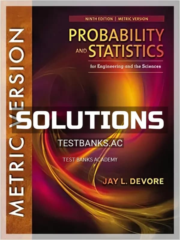 Cover for Solutions Manual for Probability and Statistics for Engineering and the Sciences International Metric Edition 9th Edition by Devore
