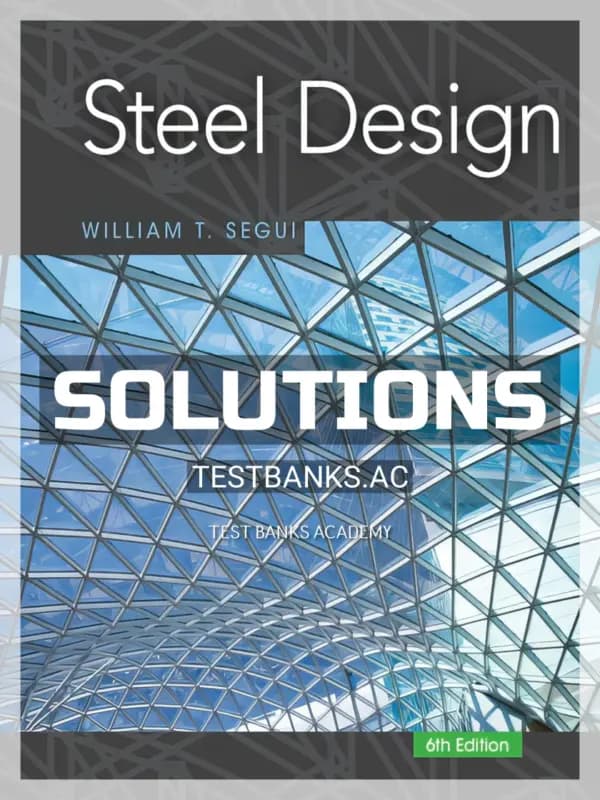 Cover for Solutions Manual for Steel Design 6th Edition by Segui