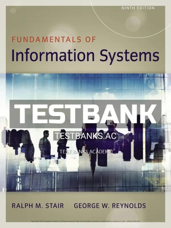 Cover for Test Bank for Fundamentals of Information Systems 9th Edition by Stair