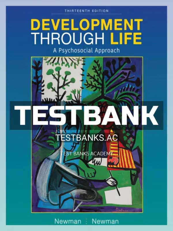 Cover for Test Bank for Development Through Life A Psychosocial Approach 13th Edition by Newman