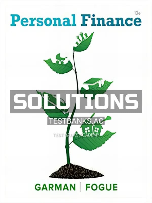 Cover for Solutions Manual for Personal Finance 13th Edition by Garman