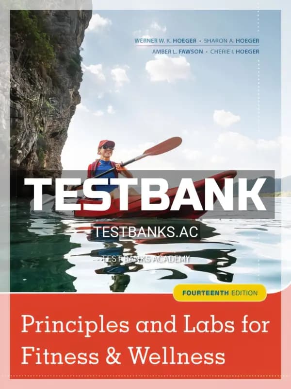 Cover for Test Bank for Principles and Labs for Fitness and Wellness 14th Edition by Hoeger