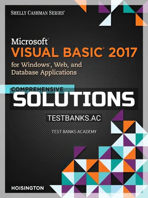 Cover for Solutions Manual for Microsoft Visual Basic 2017 for Windows Web and Database Applications Comprehensive 1st Edition by Hoisington