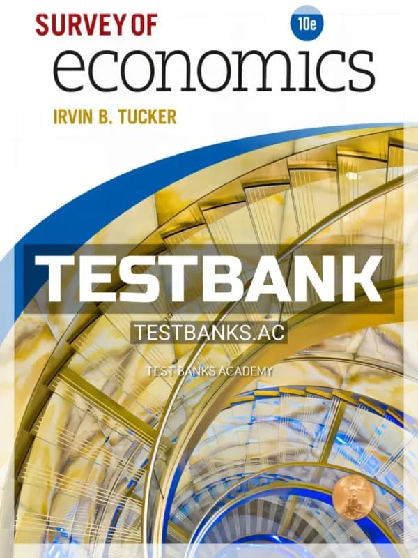 Cover for Test Bank for Survey of Economics 10th Edition by Tucker