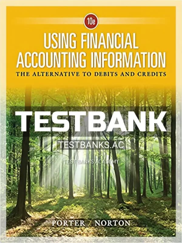 Cover for Test Bank for Using Financial Accounting Information The Alternative to Debits and Credits 10th Edition by Porter