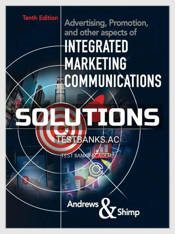 Cover for Solutions Manual for Advertising Promotion and Other Aspects of Integrated Marketing Communications 10th Edition by Andrews