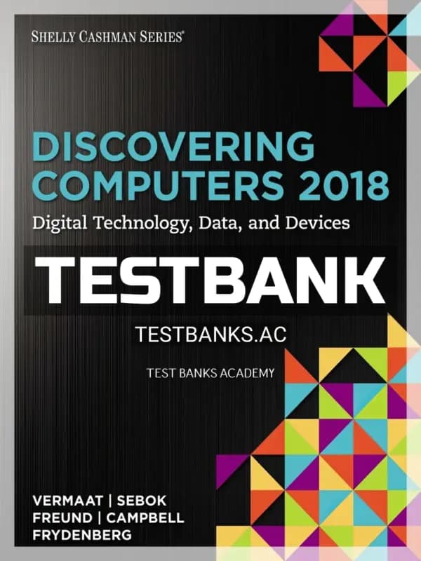 Cover for Test Bank for Discovering Computers 2018 Digital Technology Data and Devices 1st Edition by Vermaat