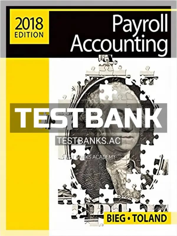 Cover for Test Bank for Payroll Accounting 2018 28th Edition by Bieg