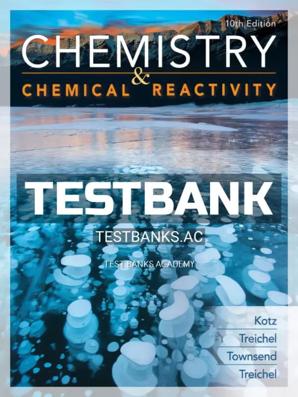 Cover for Test Bank for Chemistry and Chemical Reactivity 10th Edition by Kotz