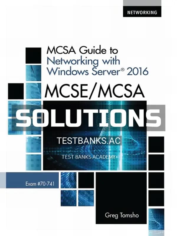 Cover for Solutions Manual for MCSE MCSA MCSA Guide to Networking with Windows Server 2016 Exam 70-741 1st Edition by Tomsho