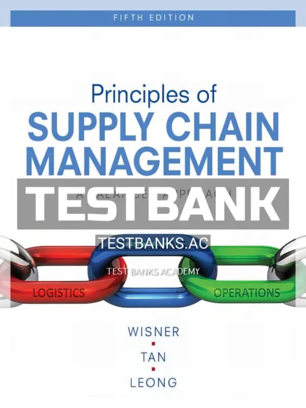 Cover for Test Bank for Principles of Supply Chain Management 5th Edition by Wisner
