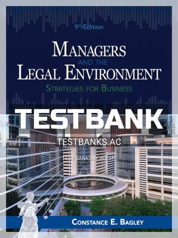 Cover for Test Bank for Managers and the Legal Environment 9th Edition by Bagley