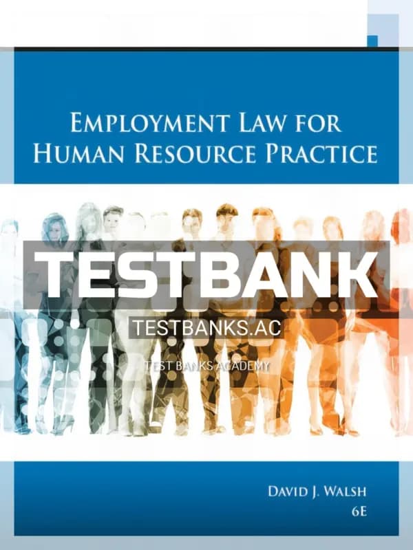 Cover for Test Bank for Employment Law for Human Resource Practice 6th Edition by Walsh