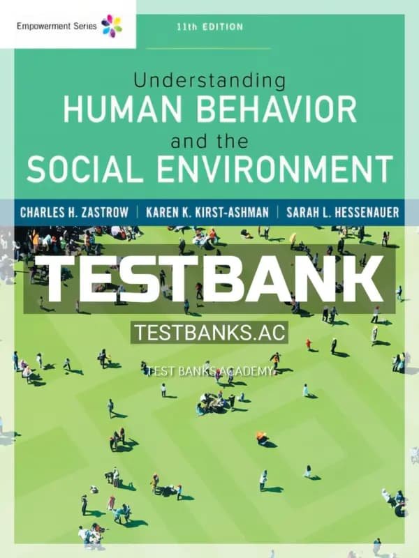 Cover for Test Bank for Empowerment Series Understanding Human Behavior and the Social Environment 11th Edition by Zastrow