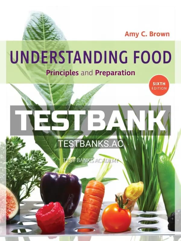 Cover for Test Bank for Understanding Food Principles and Preparation 6th Edition by Brown