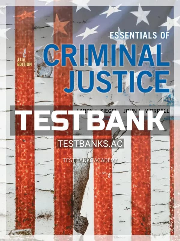 Cover for Test Bank for Essentials of Criminal Justice 11th Edition by Siegel