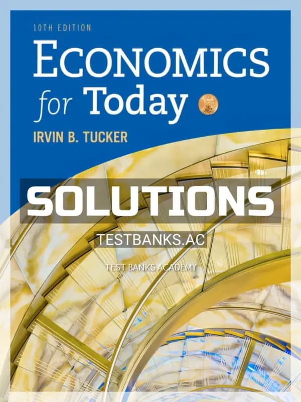 Cover for Solutions Manual for Economics for Today 10th Edition by Tucker